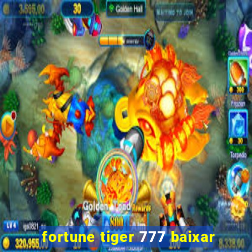 fortune tiger 777 baixar