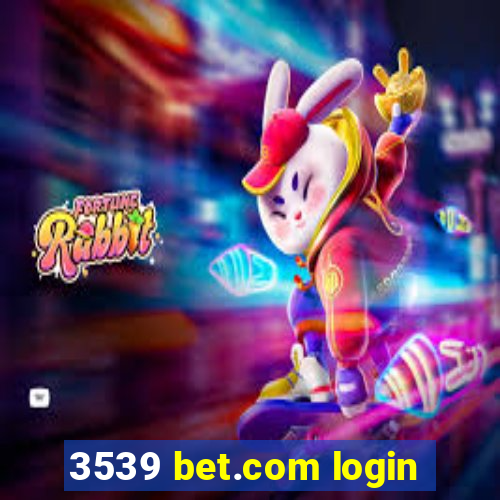 3539 bet.com login