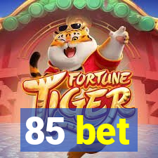 85 bet