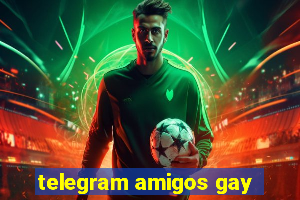 telegram amigos gay