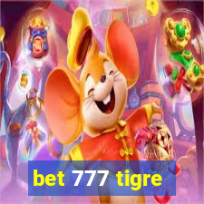 bet 777 tigre