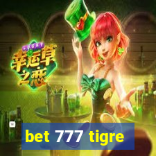 bet 777 tigre