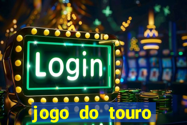 jogo do touro fortune gratis