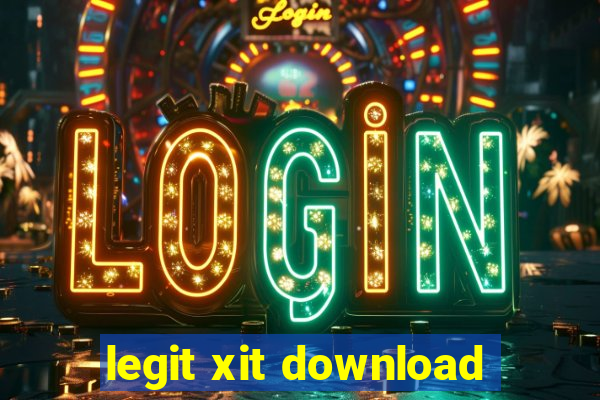 legit xit download