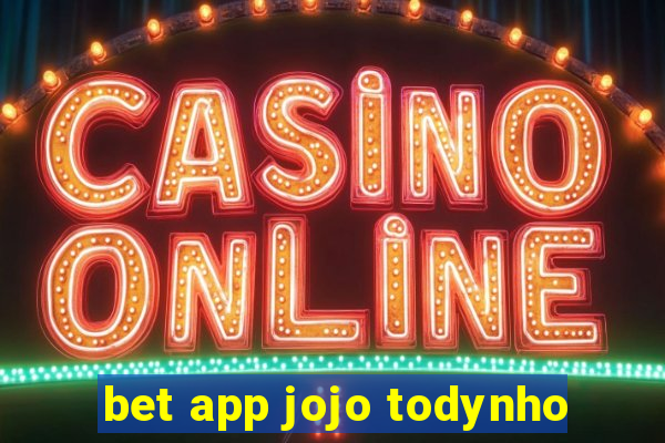 bet app jojo todynho