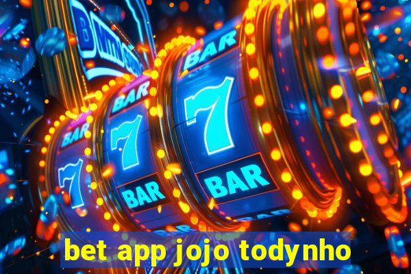 bet app jojo todynho