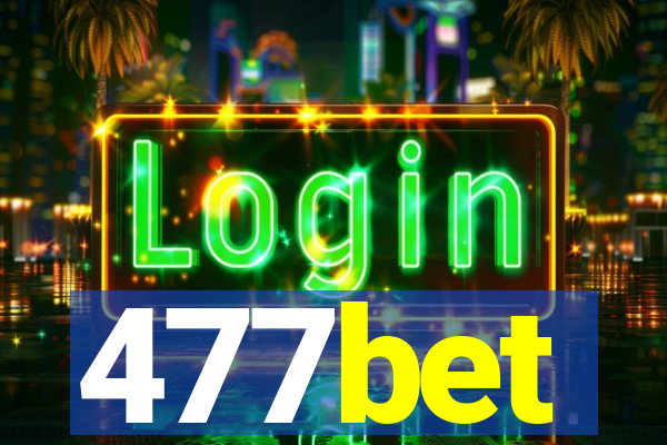 477bet