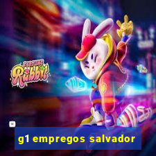 g1 empregos salvador