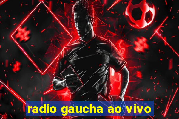 radio gaucha ao vivo