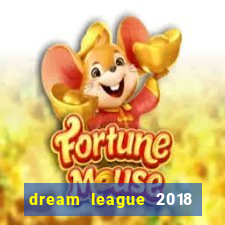 dream league 2018 dinheiro infinito