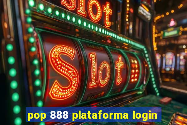 pop 888 plataforma login