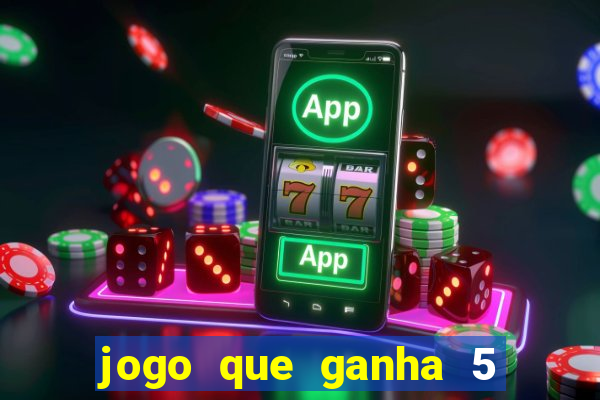 jogo que ganha 5 reais no cadastro