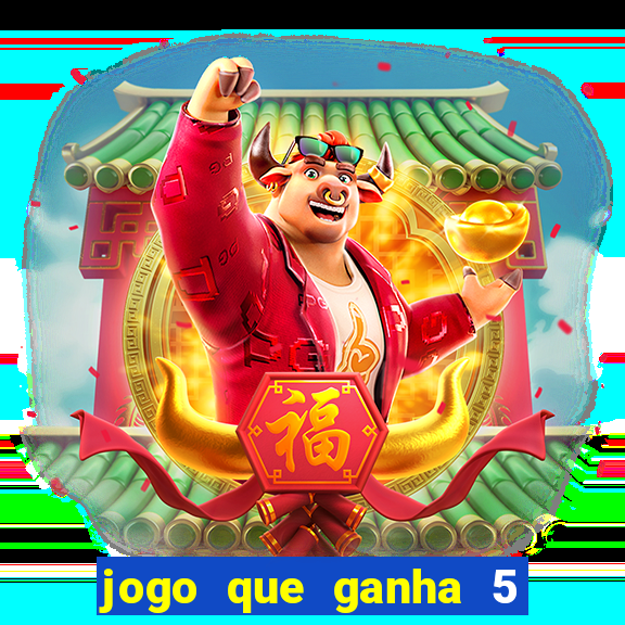 jogo que ganha 5 reais no cadastro