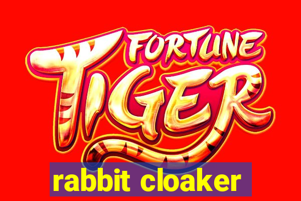 rabbit cloaker