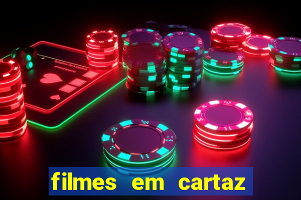 filmes em cartaz cinepolis parque shopping