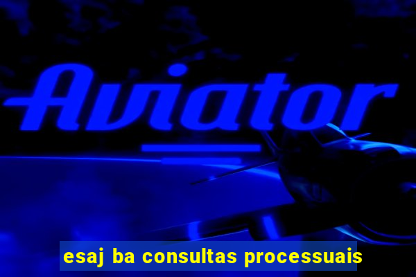 esaj ba consultas processuais