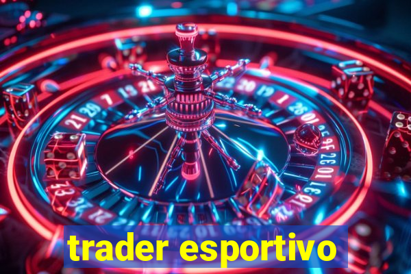 trader esportivo