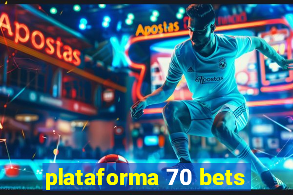 plataforma 70 bets