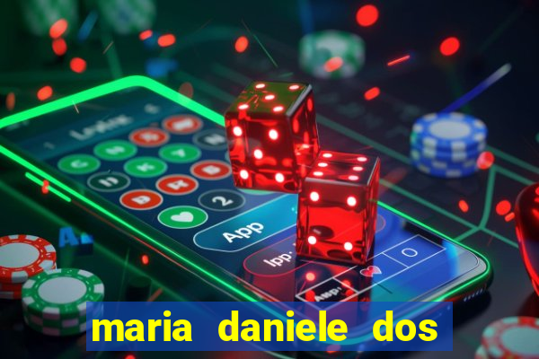 maria daniele dos santos dutra