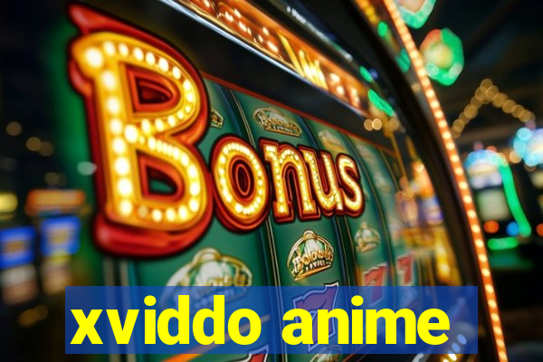 xviddo anime