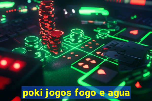 poki jogos fogo e agua