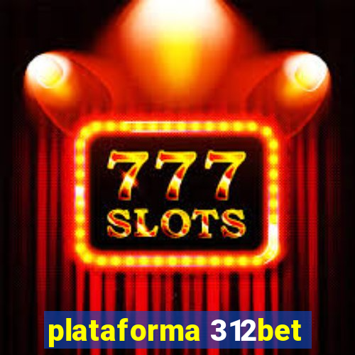 plataforma 312bet