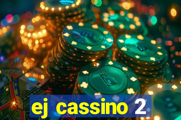 ej cassino 2