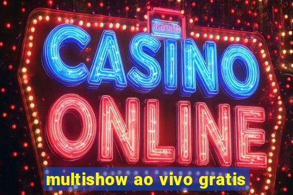 multishow ao vivo gratis