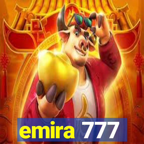 emira 777