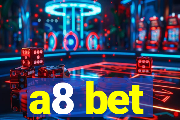 a8 bet