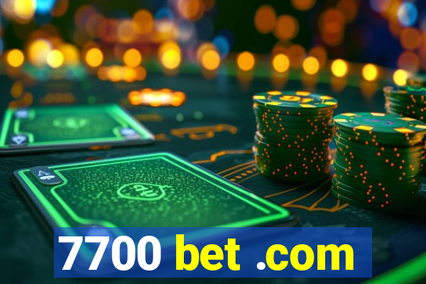 7700 bet .com