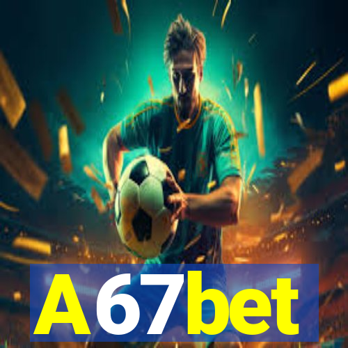 A67bet