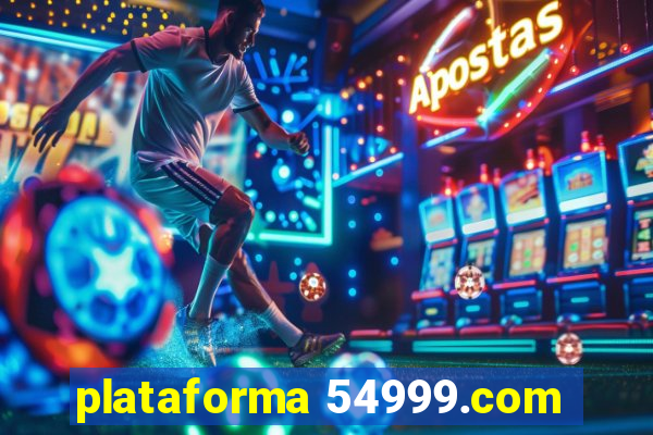 plataforma 54999.com