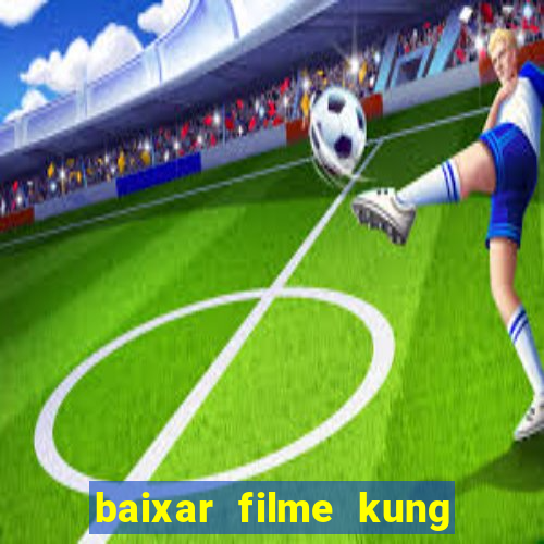 baixar filme kung fu futebol clube torrent