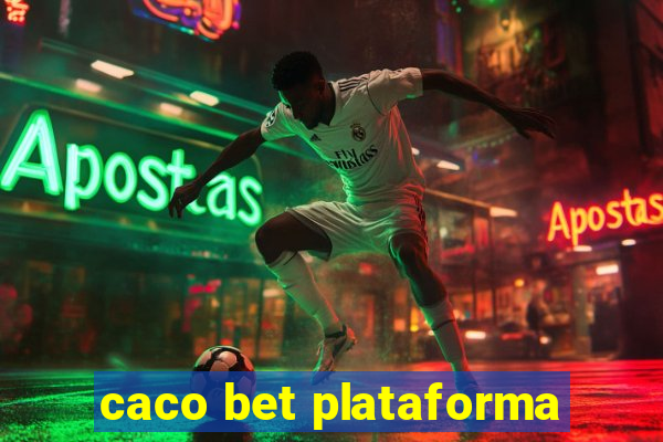 caco bet plataforma