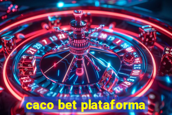 caco bet plataforma