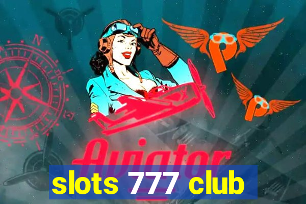 slots 777 club