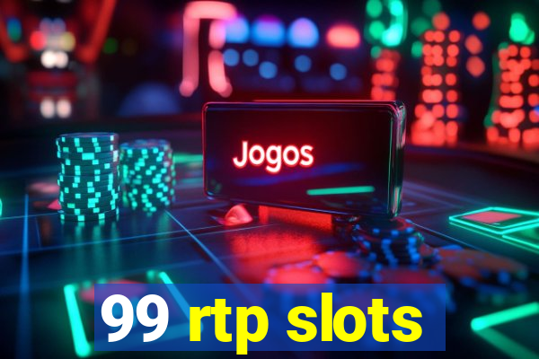 99 rtp slots