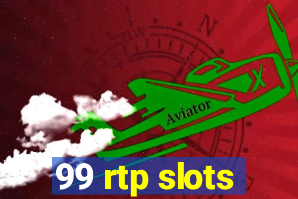 99 rtp slots