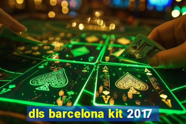 dls barcelona kit 2017