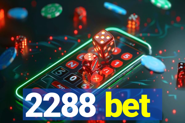 2288 bet