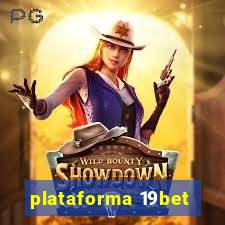 plataforma 19bet