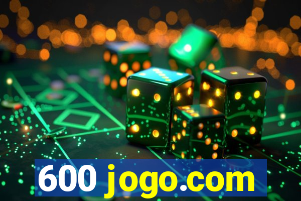 600 jogo.com