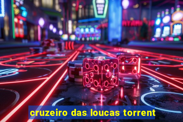 cruzeiro das loucas torrent