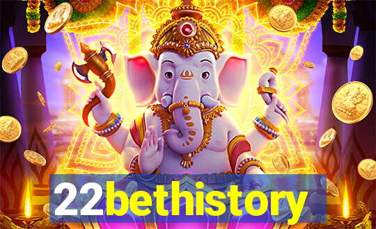 22bethistory