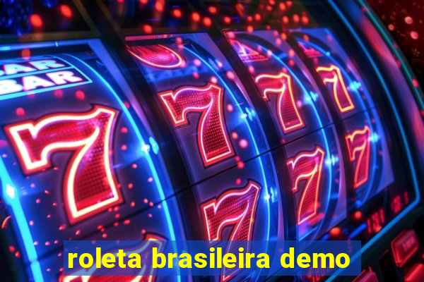 roleta brasileira demo