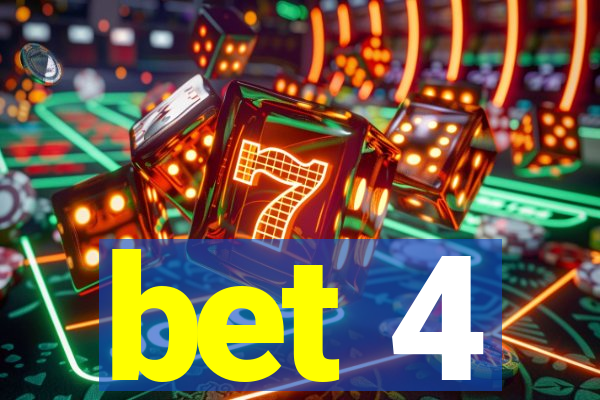 bet 4