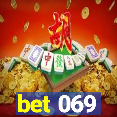 bet 069