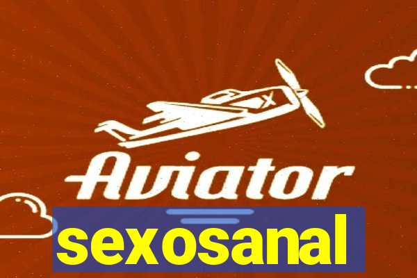 sexosanal