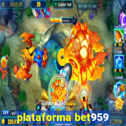 plataforma bet959